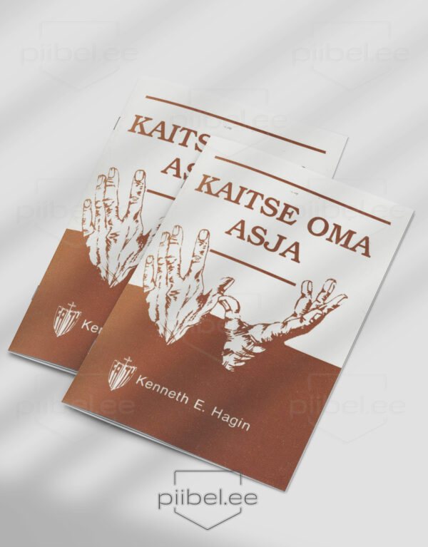 Kaitse oma asja - Kenneth E. Hagin