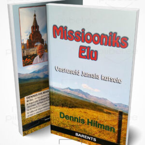 Missiooniks elu - Dennis Hillmann