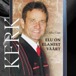 Elu on elamist väärt - Allan Laur