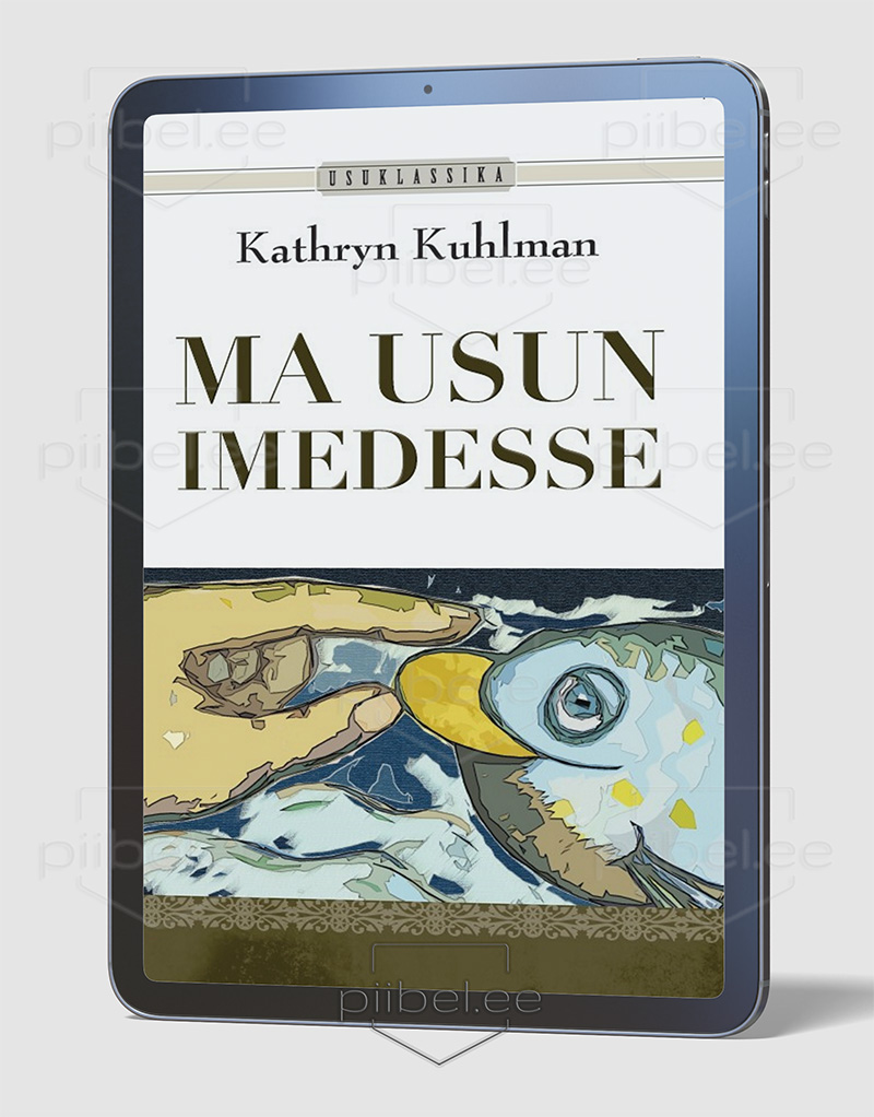 Ma usun imedesse - Kathryn Kuhlman E-raamat