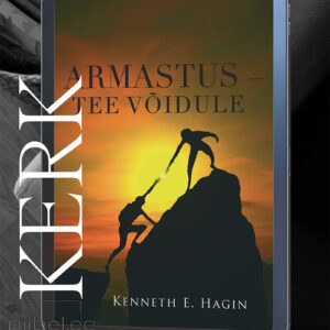 Armastus – tee võidule - Kenneth E. Hagi - E-raamat