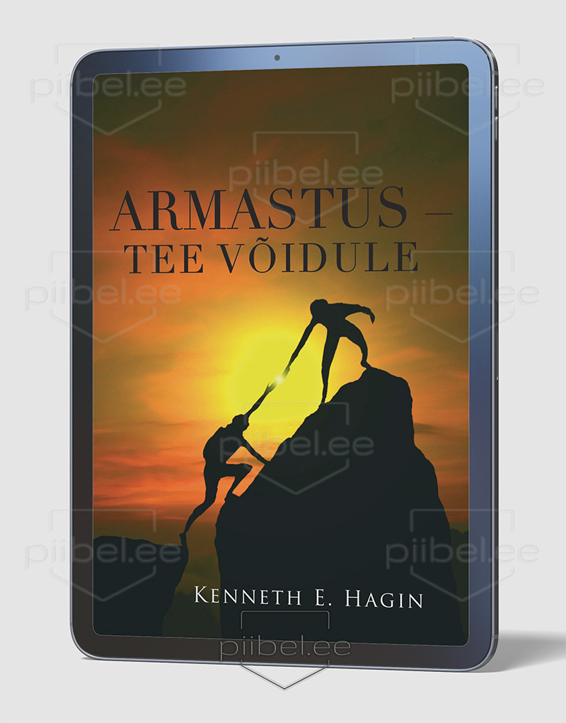 Armastus – tee võidule - Kenneth E. Hagi E-raamat